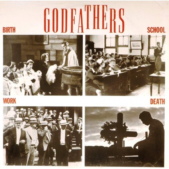 Пластинка Godfathers Birth, School, Work, Death